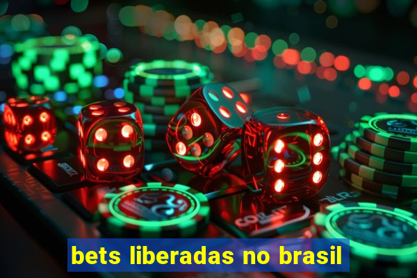 bets liberadas no brasil